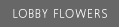 lobby flowers