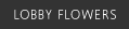 lobby flowers