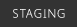 staging
